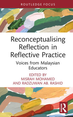 Mohamed / Rashid |  Reconceptualising Reflection in Reflective Practice | Buch |  Sack Fachmedien