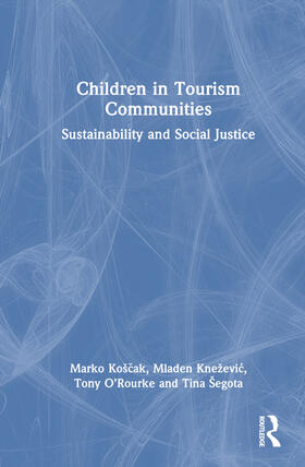 Košcak / Knezevic / Kneževic |  Children in Tourism Communities | Buch |  Sack Fachmedien