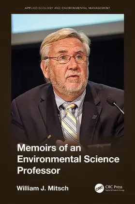 Mitsch |  Memoirs of an Environmental Science Professor | Buch |  Sack Fachmedien