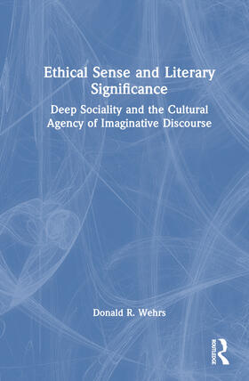 Wehrs |  Ethical Sense and Literary Significance | Buch |  Sack Fachmedien