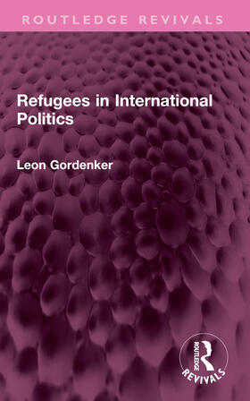 Gordenker |  Refugees in International Politics | Buch |  Sack Fachmedien