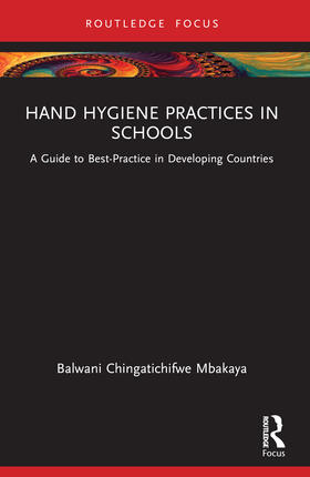 Chingatichifwe Mbakaya |  Hand Hygiene Practices in Schools | Buch |  Sack Fachmedien