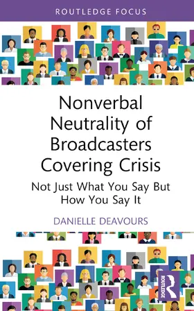 Deavours |  Nonverbal Neutrality of Broadcasters Covering Crisis | Buch |  Sack Fachmedien