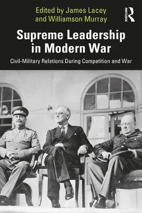 Lacey / Murray |  Supreme Leadership in Modern War | Buch |  Sack Fachmedien