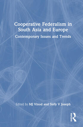 Vinod / Joseph / Chennatuserry |  Cooperative Federalism in South Asia and Europe | Buch |  Sack Fachmedien