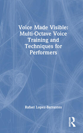 Lopez-Barrantes |  Voice Made Visible | Buch |  Sack Fachmedien