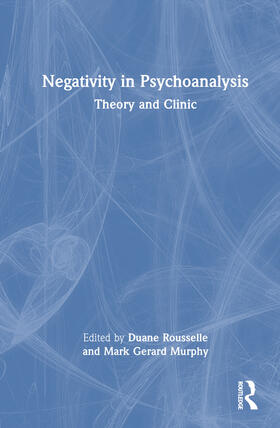 Rousselle / Murphy |  Negativity in Psychoanalysis | Buch |  Sack Fachmedien