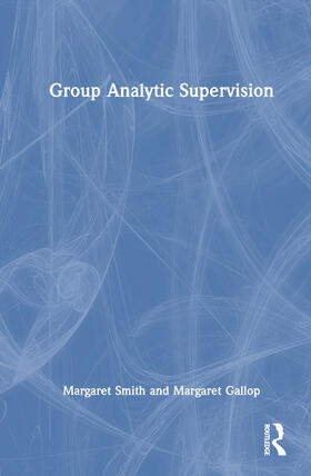 Gallop / Smith |  Group Analytic Supervision | Buch |  Sack Fachmedien