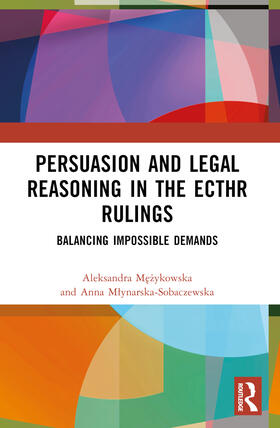 Mezykowska / Mlynarska-Sobaczewska |  Persuasion and Legal Reasoning in the ECtHR Rulings | Buch |  Sack Fachmedien