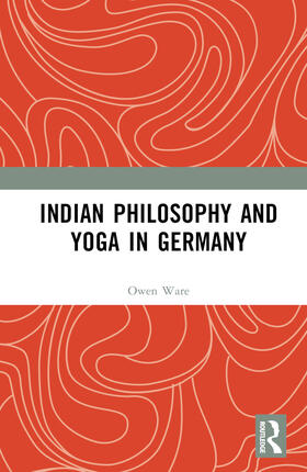 Ware |  Indian Philosophy and Yoga in Germany | Buch |  Sack Fachmedien