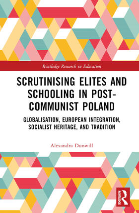 Dunwill |  Scrutinising Elites and Schooling in Post-Communist Poland | Buch |  Sack Fachmedien