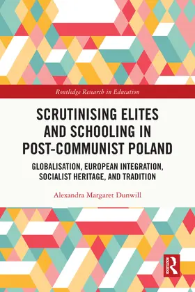 Dunwill |  Scrutinising Elites and Schooling in Post-Communist Poland | Buch |  Sack Fachmedien