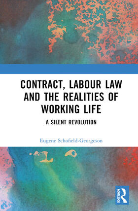 Schofield-Georgeson |  Contract, Labour Law and the Realities of Working Life | Buch |  Sack Fachmedien