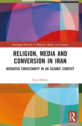 Afshari |  Religion, Media and Conversion in Iran | Buch |  Sack Fachmedien