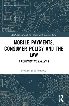 Ezechukwu |  Mobile Payments, Consumer Policy, and the Law | Buch |  Sack Fachmedien