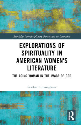 Cunningham |  Explorations of Spirituality in American Women's Literature | Buch |  Sack Fachmedien