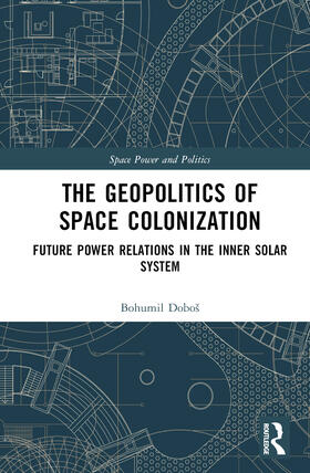 Dobos / Doboš |  The Geopolitics of Space Colonization | Buch |  Sack Fachmedien