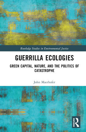 Maerhofer |  Guerrilla Ecologies | Buch |  Sack Fachmedien
