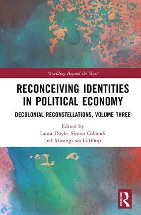 Doyle / wa Githinji / Gikandi |  Reconceiving Identities in Political Economy | Buch |  Sack Fachmedien