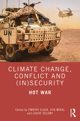 Selisny / Clack / Meral |  Climate Change, Conflict and (In)Security | Buch |  Sack Fachmedien