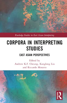 Cheung / Liu / Moratto |  Corpora in Interpreting Studies | Buch |  Sack Fachmedien