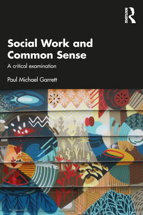 Garrett |  Social Work and Common Sense | Buch |  Sack Fachmedien