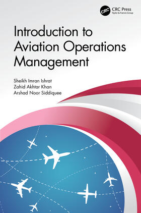 Ishrat / Khan / Siddiquee |  Introduction to Aviation Operations Management | Buch |  Sack Fachmedien