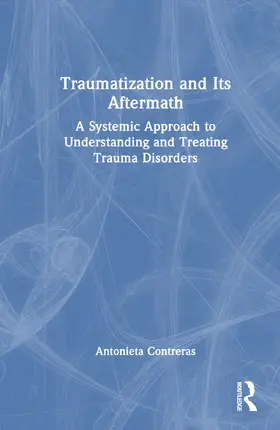 Contreras |  Traumatization and Its Aftermath | Buch |  Sack Fachmedien