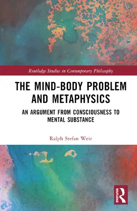 Weir |  The Mind-Body Problem and Metaphysics | Buch |  Sack Fachmedien