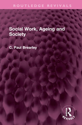 Brearley |  Social Work, Ageing and Society | Buch |  Sack Fachmedien