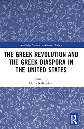 Kaliambou |  The Greek Revolution and the Greek Diaspora in the United States | Buch |  Sack Fachmedien