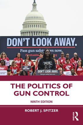 Spitzer |  The Politics of Gun Control | Buch |  Sack Fachmedien