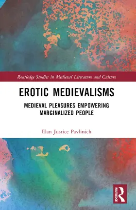 Pavlinich |  Erotic Medievalisms | Buch |  Sack Fachmedien