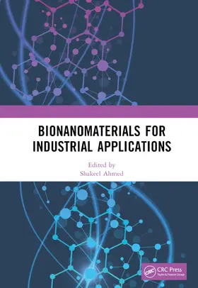 Ahmed |  Bionanomaterials for Industrial Applications | Buch |  Sack Fachmedien