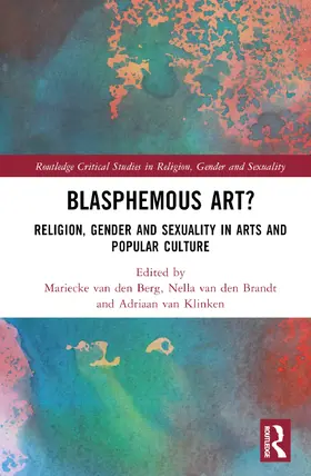 van Klinken / van den Berg / van den Brandt |  Blasphemous Art? | Buch |  Sack Fachmedien