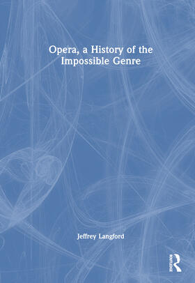 Langford |  Opera, a History of the Impossible Genre | Buch |  Sack Fachmedien
