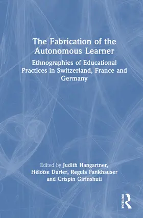 Durler / Hangartner / Fankhauser |  The Fabrication of the Autonomous Learner | Buch |  Sack Fachmedien