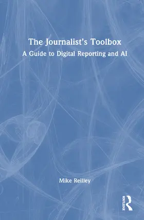 Reilley |  The Journalist's Toolbox | Buch |  Sack Fachmedien