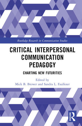 Brewer / Faulkner |  Critical Interpersonal Communication Pedagogy | Buch |  Sack Fachmedien