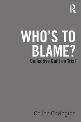 Covington |  Who's to Blame? Collective Guilt on Trial | Buch |  Sack Fachmedien
