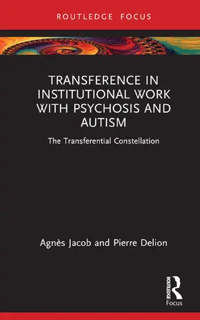 Delion |  Transference in Institutional Work with Psychosis and Autism | Buch |  Sack Fachmedien