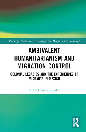 Herrera Rosales | Ambivalent Humanitarianism and Migration Control | Buch | 978-1-032-46205-9 | sack.de