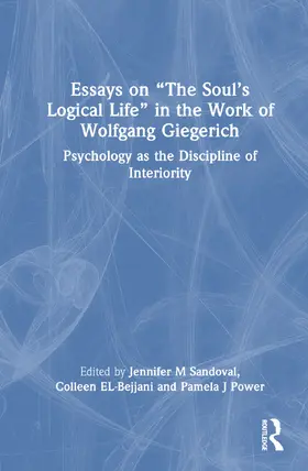 Sandoval / EL-Bejjani / Power |  Essays on "The Soul's Logical Life" in the Work of Wolfgang Giegerich | Buch |  Sack Fachmedien