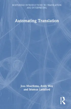 Moorkens / Way / Lankford |  Automating Translation | Buch |  Sack Fachmedien