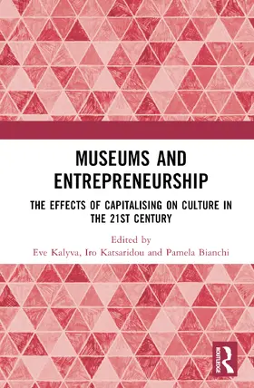 Kalyva / Katsaridou / Bianchi |  Museums and Entrepreneurship | Buch |  Sack Fachmedien