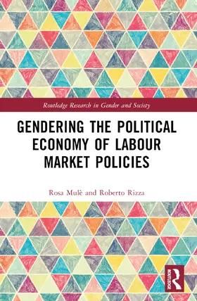 Mulè / Rizza |  Gendering the Political Economy of Labour Market Policies | Buch |  Sack Fachmedien