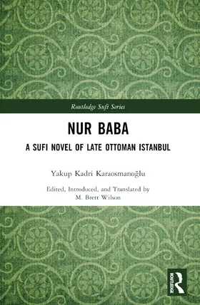 Wilson / Karaosmanoglu / Wilson (Editor and Translator) |  Nur Baba | Buch |  Sack Fachmedien