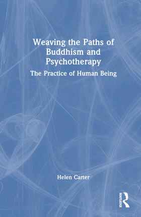 Carter |  Weaving the Paths of Buddhism and Psychotherapy | Buch |  Sack Fachmedien