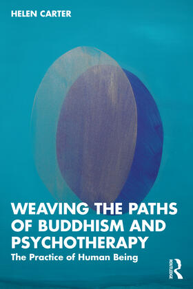 Carter |  Weaving the Paths of Buddhism and Psychotherapy | Buch |  Sack Fachmedien