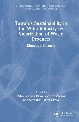 Pamela Zorro Mateus / Garcés Polo |  Towards Sustainability in the Wine Industry by Valorization of Waste Products | Buch |  Sack Fachmedien